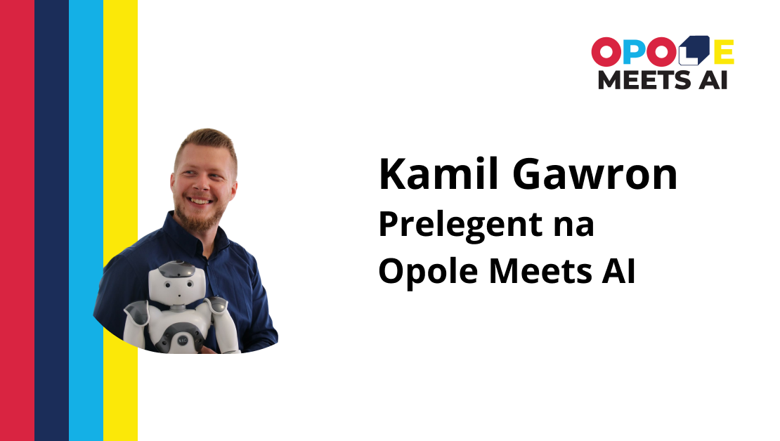Kamil Gawron – Prelegent na Opole Meets AI